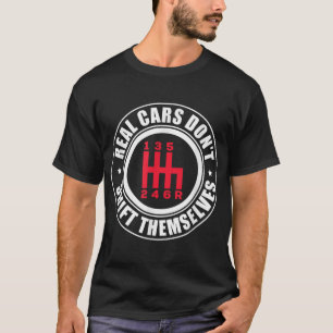 Mannen echte auto's verschuiven zichzelf niet grap t-shirt