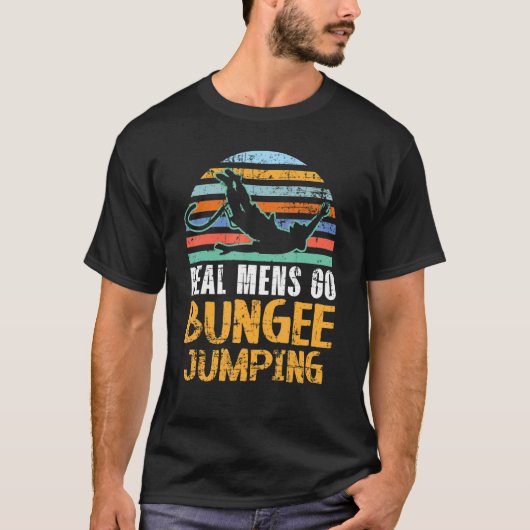 Mannen echte Mannen gaan Bungee Jumping Thrill See T-shirt (Voorkant)