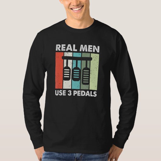 Mannen echte Mannen gebruiken drie pedalen - Stick T-shirt (Voorkant)