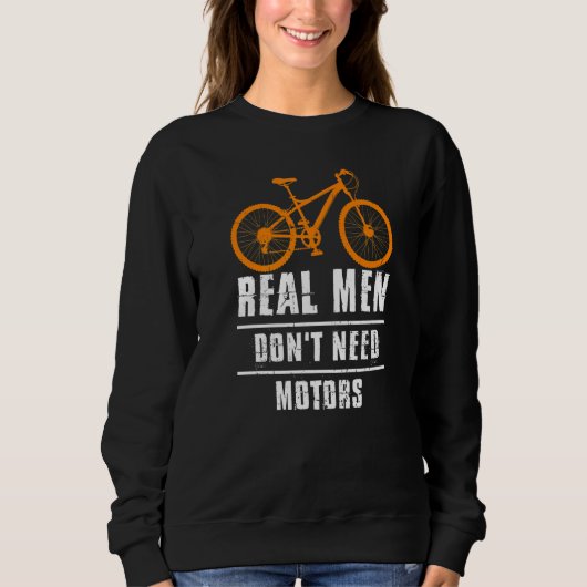 Mannen echte Mannen hebben geen fietscyclus nodig Trui (Voorkant)