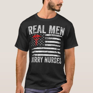 Mannen Echte Mannen Marry Nurses Funny Nurse Husba T-shirt