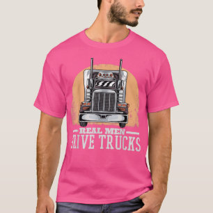 Mannen Echte Mannen rijden, vrachtwagenchauffeurs  T-shirt
