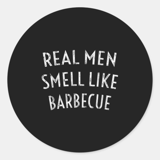 Mannen echte Mannen ruiken naar barbecue - Funny B Ronde Sticker (Voorkant)