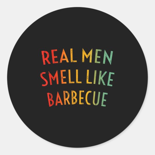 Mannen echte Mannen ruiken naar barbecue - Funny B Ronde Sticker (Voorkant)