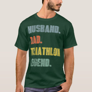 Mannen echtgenoot pap Triathlon Legend vader T-shirt