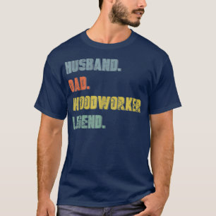 Mannen echtgenoot Pap Woodarbeider Legend vader" T-shirt