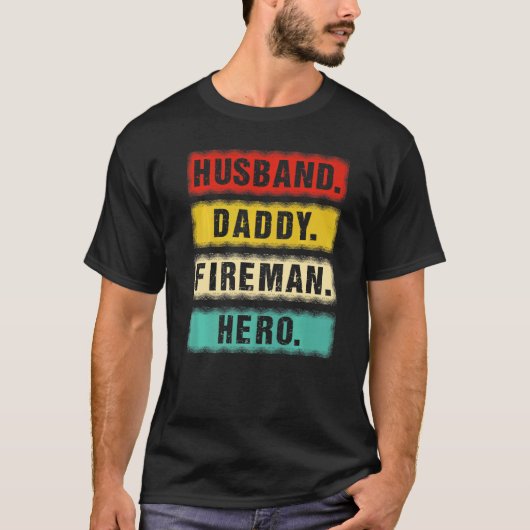 Mannen echtgenoot papa Fireman Hero Firefight T-shirt (Voorkant)