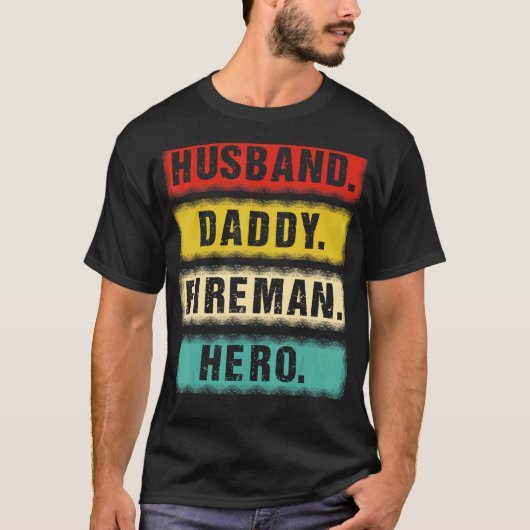 Mannen echtgenoot papa Fireman Hero Firefight T-shirt (Voorkant)