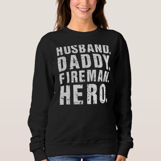 Mannen echtgenoot papa Fireman Hero Firefighter Trui (Voorkant)