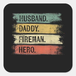 Mannen echtgenoot papa Fireman Hero Firefighter Vierkante Sticker