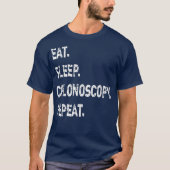 Mannen Eet Slaap Colonoscopie Herhaal Maagcadeau T-shirt (Voorkant)