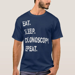 Mannen Eet Slaap Colonoscopie Herhaal Maagcadeau T-shirt