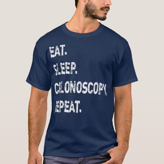 Mannen Eet Slaap Colonoscopie Herhaal Maagcadeau T-shirt (Voorkant)