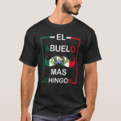 Mannen El Abuelo Mas Chingon grootvader Mexicaanse T-shirt (Voorkant)