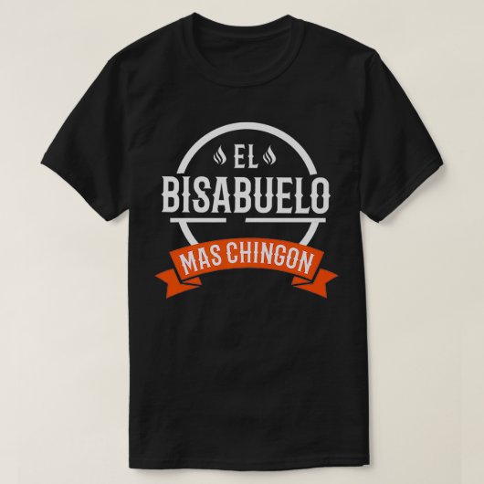 Mannen El Bisabuelo Mas Chingon Spaans Grootvader T-shirt (Design voorkant)