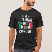 Mannen El Hermano Mas Chingon Spaans Broeder Mexic T-shirt (Voorkant)