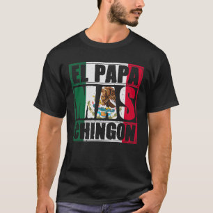 Mannen El Papa Mas Chingon - Grappig beste Mexicaa T-shirt