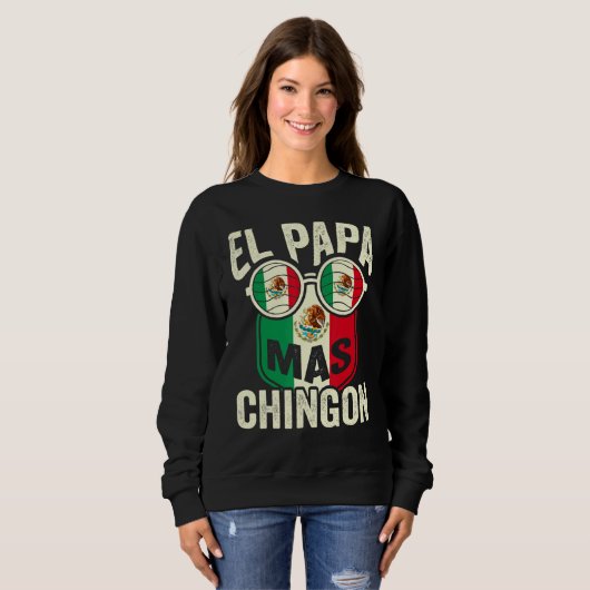 Mannen El Papa Mas Chingon Mexicaanse vader en man Trui (Voorkant volledig)