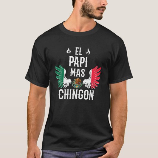 Mannen El Papi Mas Chingon Spaans Daddy Mexicaanse T-shirt (Voorkant)