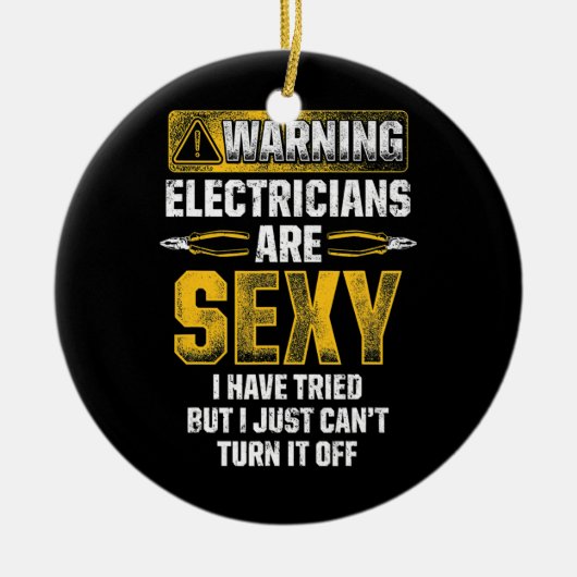 Mannen elektriciens zijn sexy Funny Electriciens Keramisch Ornament (Voorkant)
