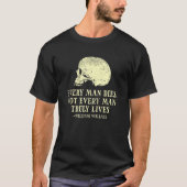 Mannen elk Man raakt niet elk Man echt levend - Wi T-shirt (Voorkant)