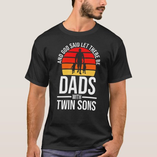 Mannen en God zeiden dads met tweelingzusje tweeli T-shirt (Voorkant)