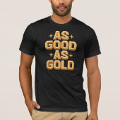Mannen even goed als Gold Black T-Shirt (Voorkant)