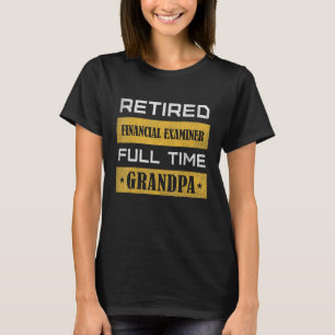 Mannen financieel examinator voltijds opa t-shirt