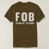 Mannen fob (vader van de bride) t-shirt (Design voorkant)