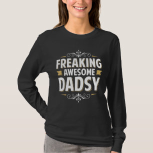 Mannen freaking Geweldige papa voor papa opa op ve T-shirt