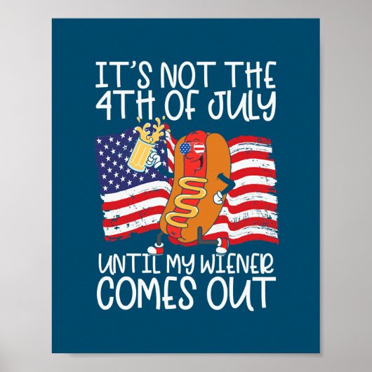 Mannen Funny 4 juli Hot Dog Wiener komt uit Poster (Voorkant)