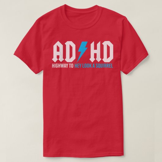 Mannen Funny ADHD Highway om een eekhoorn te zoeke T-shirt (Design voorkant)