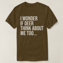 Mannen Funny and Hilarious Deer Hunting Shirt