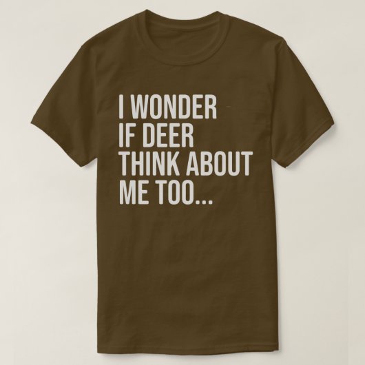 Mannen Funny and Hilarious Deer Hunting Shirt (Design voorkant)