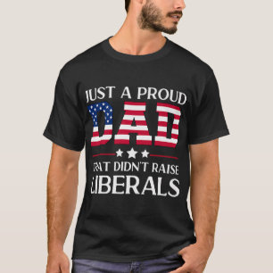 Mannen Funny Anti-Liberal Republican Dad geeft VS  T-shirt