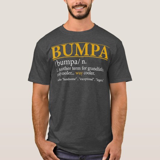 Mannen Funny BUMPA-definitie Veldcadeau dag T-shirt (Voorkant)