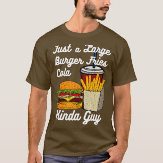 Mannen Funny Burger Fries Cola Kinda Guy Fast Food T-shirt
