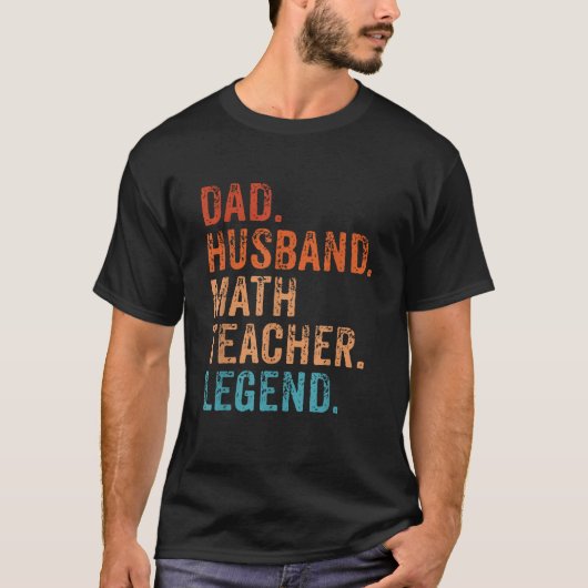 Mannen Funny Dad Man Wiskunde Teacher Legend Birth T-shirt (Voorkant)