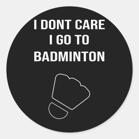 Mannen Funny Dminton Gift Shuttle Player Gezegde Ronde Sticker (Voorkant)