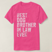 Mannen Funny Father Day Best Dog Brother in Law, o T-shirt (Design voorkant)