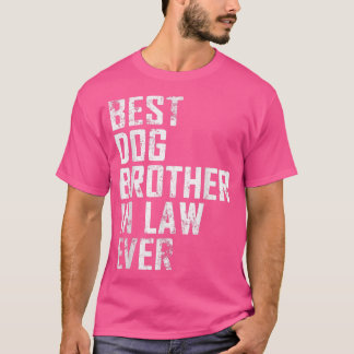 Mannen Funny Father Day Best Dog Brother in Law, o T-shirt