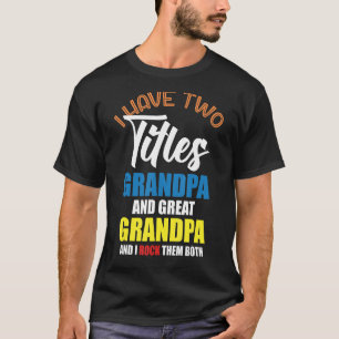 Mannen Funny Grandpa en Great Grandpa Proud Father T-shirt