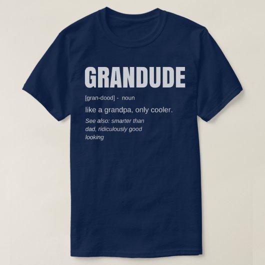 Mannen Funny GRANDUDE Cool Grandpa Novelty T-shirt (Design voorkant)
