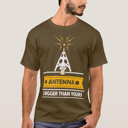 Mannen Funny Ham Radio Gift My Antenna is groter T-shirt (Voorkant)