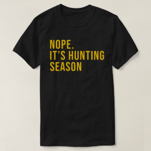 Mannen Funny Hunting Season Shirt