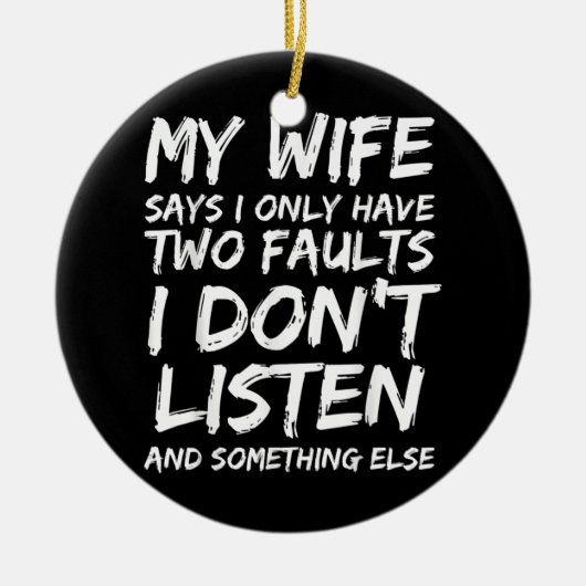 Mannen Funny Husband Gift van Wife Husbands Don't Keramisch Ornament (Voorkant)