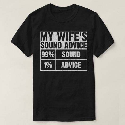 Mannen Funny Husband Wife's Sound Advice T-shirt (Design voorkant)