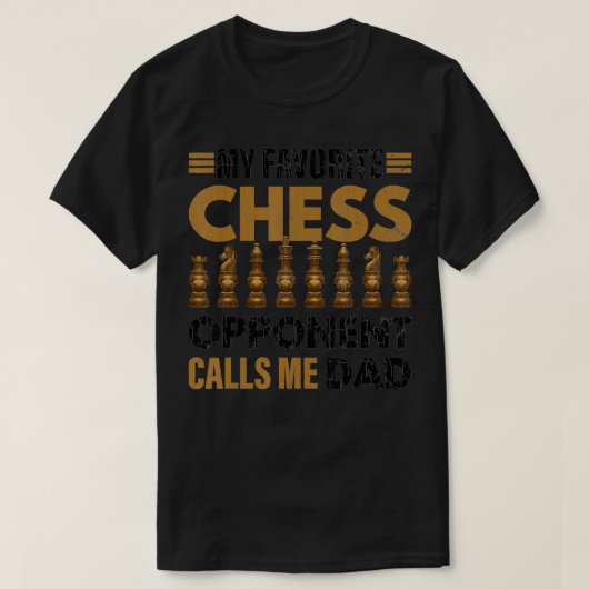 Mannen Funny My Chess Opponent noemt me pap T-shirt (Design voorkant)