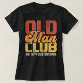 Mannen Funny Old Man Club Joke Mannen Senior Citiz T-shirt (Design voorkant)