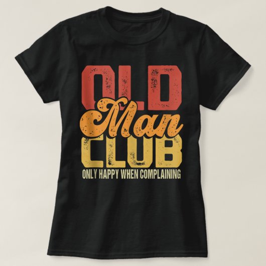 Mannen Funny Old Man Club Joke Mannen Senior Citiz T-shirt (Design voorkant)